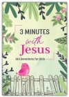  3 Minutes with Jesus - 180 Devotions for Girls